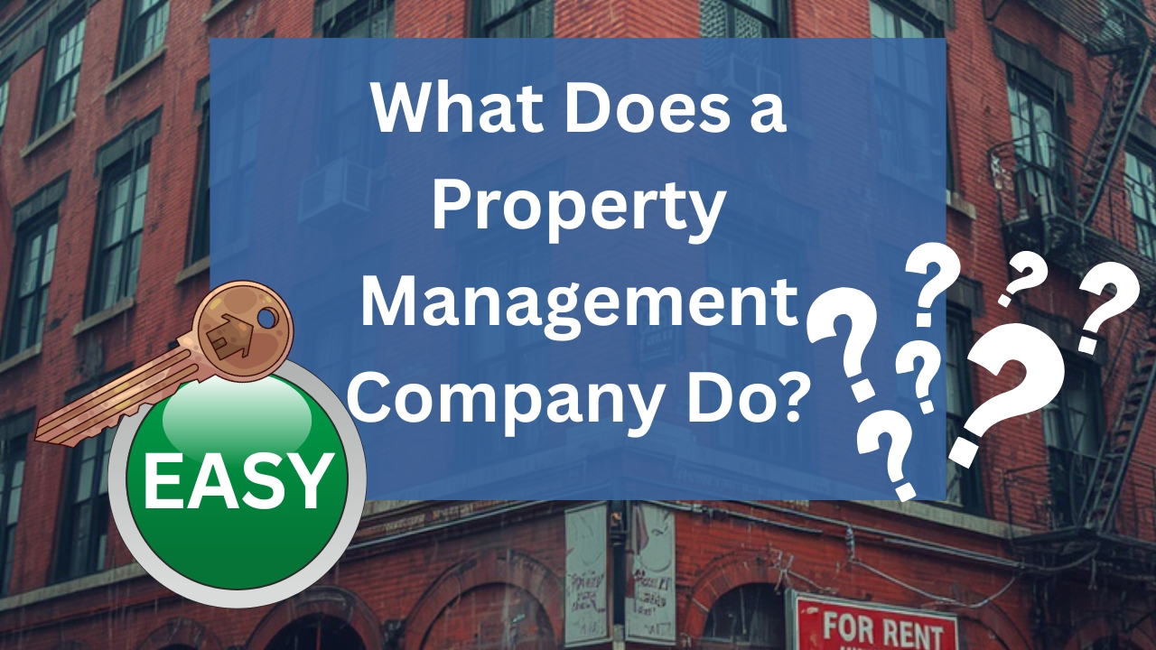 What Does a Property Management Company Do